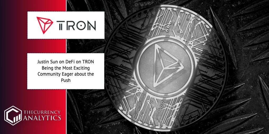 Justin Sun DEfi Tron TRX